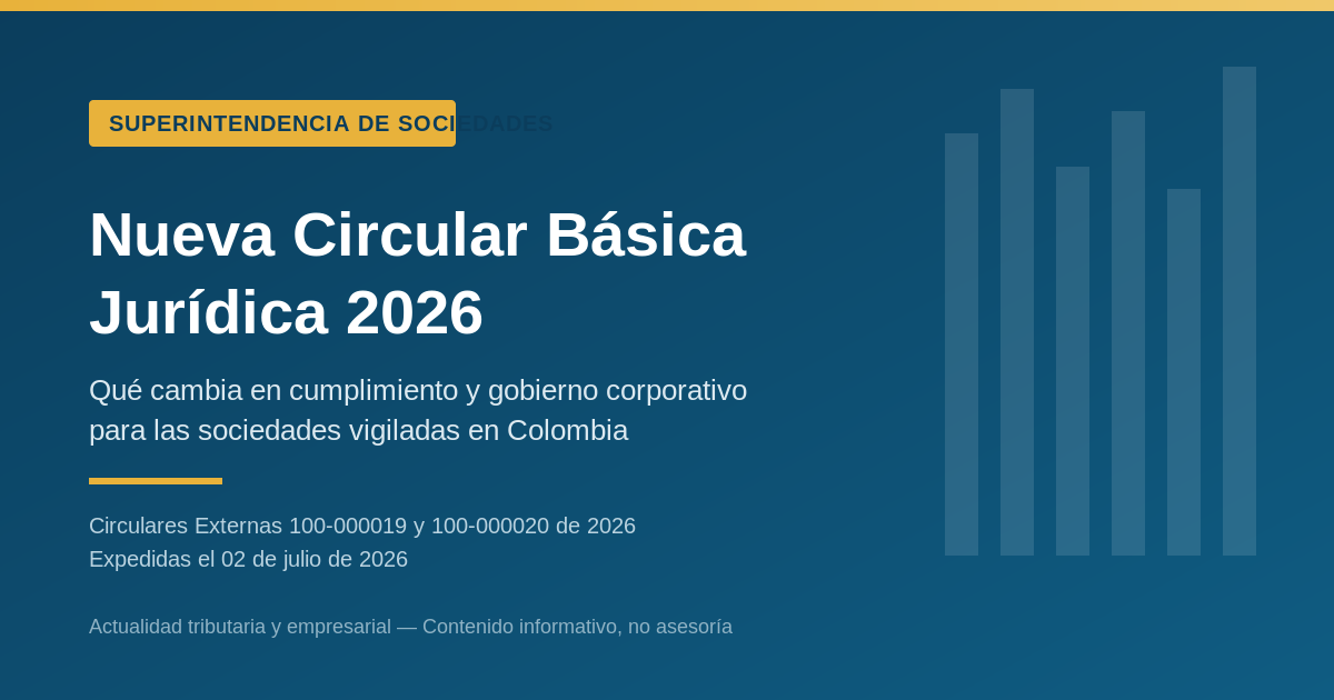 Supersociedades renueva su Circular Básica Jurídica: los cambios en cumplimiento y gobierno corporativo desde julio de 2026